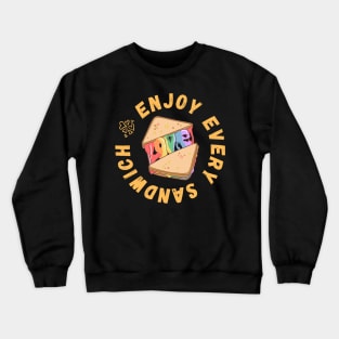 Enjoy Every Sandwich Crewneck Sweatshirt